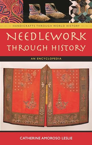 9780313335488: Needlework Through History: An Encyclopedia