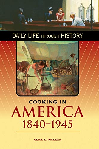 Beispielbild fr Cooking in America, 1840-1945 zum Verkauf von Better World Books