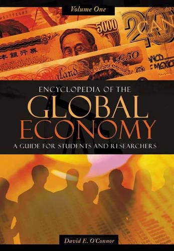 9780313335853: Encyclopedia of the Global Economy: A Guide for Students and Researchers, Volume I