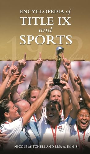 9780313335877: Encyclopedia of Title IX and Sports