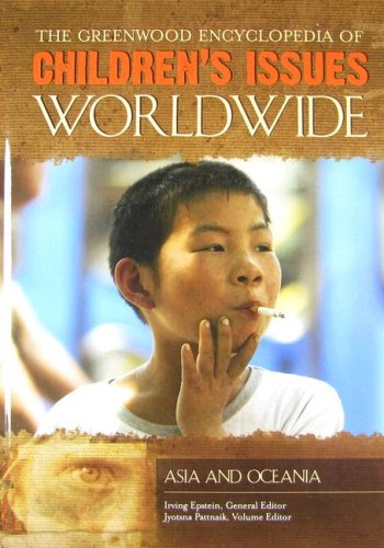 Stock image for The Greenwood Encyclopedia of Children's Issues Worldwide: Asia and Oceania for sale by WorldofBooks