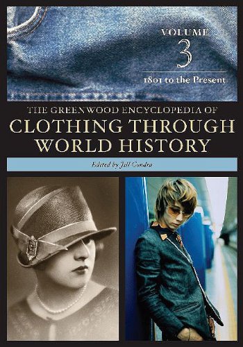The Greenwood Encyclopedia of Clothing through World History: Volume 3, 1801 to the Present