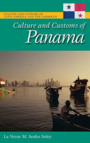 9780313336676: Culture and Customs of Panama (Culture and Customs of the World) (Culture and Customs of Latin America and the Caribbean)