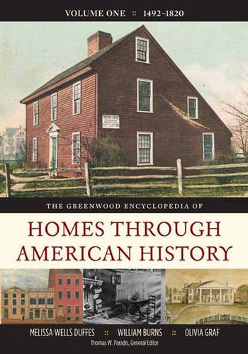 Beispielbild fr The Greenwood Encyclopedia of Homes Through American History zum Verkauf von Better World Books