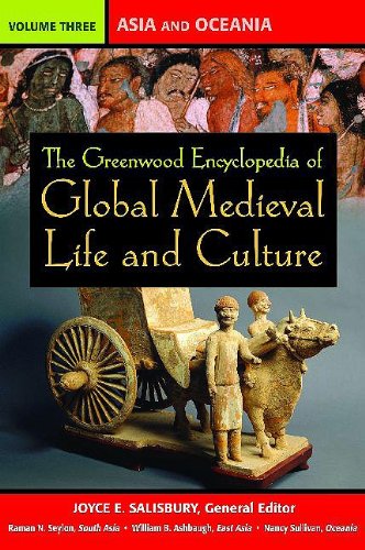 The Greenwood Encyclopedia of Global Medieval Life and Culture: Volume 3, Asia and Oceania (9780313338045) by Seylon, Raman; Ashbaugh, William B.