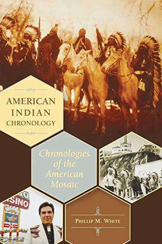 Imagen de archivo de American Indian Chronology: Chronologies of the American Mosaic a la venta por suffolkbooks