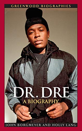 Imagen de archivo de Dr. Dre: A Biography (Greenwood Biographies) a la venta por Books From California