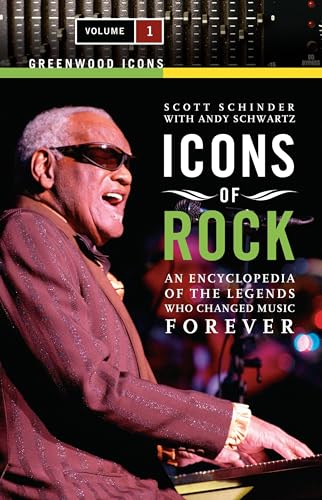 Stock image for Icons of Rock: An Encyclopedia of the Legends Who Changed Music Forever [2 volumes] (Greenwood Icons) for sale by suffolkbooks