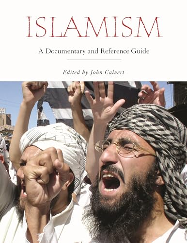 9780313338564: Islamism: A Documentary and Reference Guide