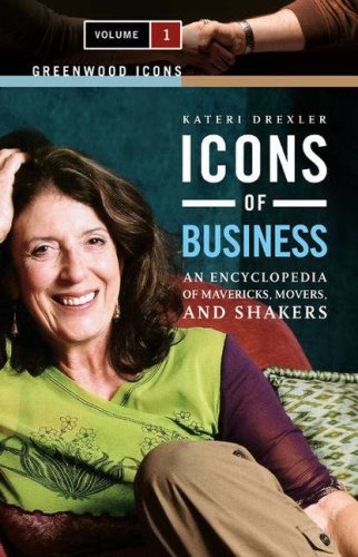 Beispielbild fr Icons of Business [2 volumes]: An Encyclopedia of Mavericks, Movers, and Shakers [2 volumes] (Greenwood Icons) zum Verkauf von BooksRun