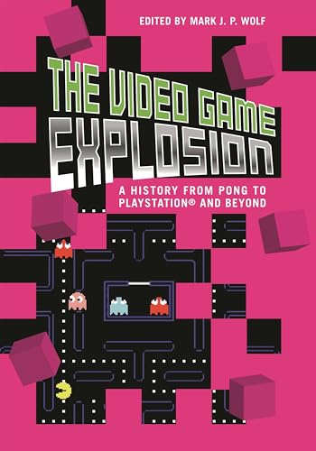 Beispielbild fr The Video Game Explosion : A History from PONG to PlayStation and Beyond zum Verkauf von Better World Books
