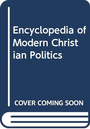 Beispielbild fr Encyclopedia of Modern Christian Politics: Volume 2: L-Z zum Verkauf von Wonder Book