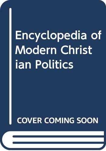 Imagen de archivo de Encyclopedia of Modern Christian Politics: Volume 2: L-Z a la venta por Wonder Book
