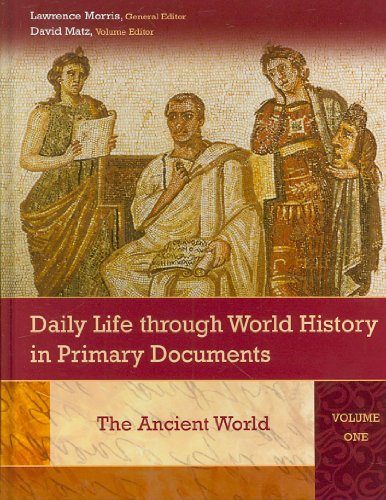Beispielbild fr Daily Life through World History in Primary Documents [3 volumes] (Daily Life Through History) zum Verkauf von mountain