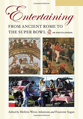 Beispielbild fr Entertaining from Ancient Rome to the Super Bowl zum Verkauf von Books Puddle