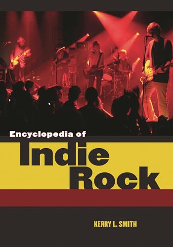 Imagen de archivo de Encyclopedia of Indie Rock a la venta por More Than Words
