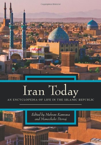 9780313341618: Iran Today [2 volumes]: An Encyclopedia of Life in the Islamic Republic