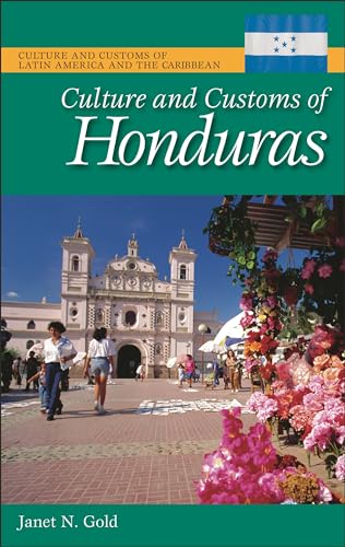 Beispielbild fr Culture and Customs of Honduras (Cultures and Customs of the World) zum Verkauf von suffolkbooks