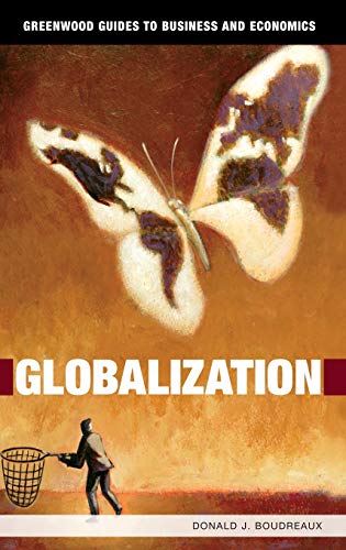 9780313342134: Globalization (Greenwood Guides to Business and Economics)
