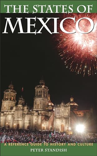 9780313342233: The States of Mexico: A Reference Guide to History and Culture