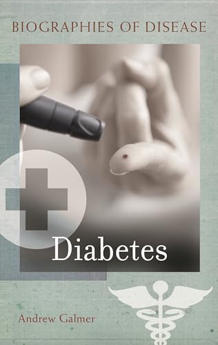 9780313342578: Diabetes (Biographies of Disease)