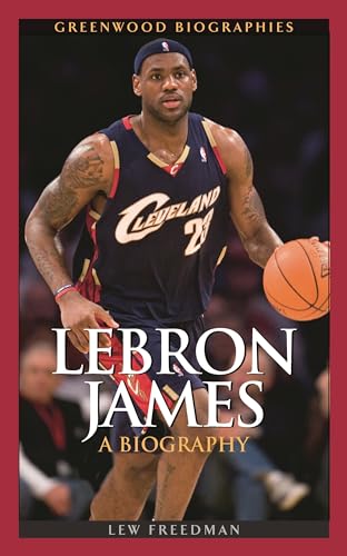 Beispielbild fr Lebron James : A Biography zum Verkauf von Better World Books