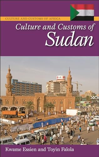 Beispielbild fr Culture and Customs of Sudan zum Verkauf von Better World Books