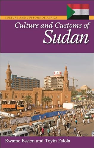 9780313344381: Culture and Customs of Sudan (Cultures and Customs of the World)