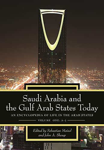 9780313344428: Saudi Arabia and the Gulf Arab States Today [2 volumes]: An Encyclopedia of Life in the Arab States [2 volumes]