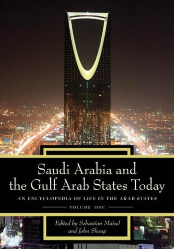 Stock image for Saudi Arabia and the Gulf Arab States Today Vol. 1 : An Encyclopedia of Life in the Arab States for sale by Better World Books