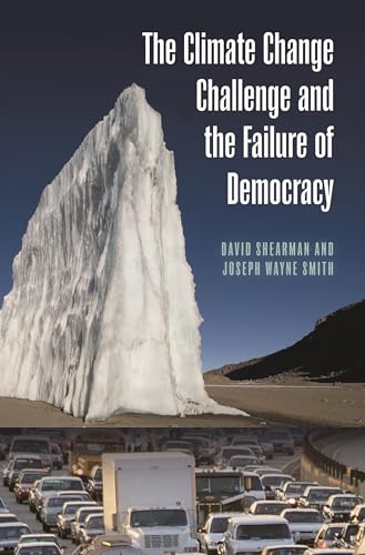 Imagen de archivo de The Climate Change Challenge and the Failure of Democracy a la venta por Majestic Books