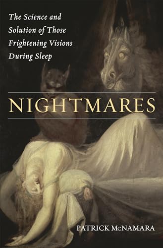 Imagen de archivo de Nightmares : The Science and Solution of Those Frightening Visions During Sleep a la venta por Better World Books
