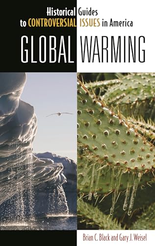 Stock image for Global Warming (Historical Guides to Controversial Issues in America) for sale by Book House in Dinkytown, IOBA