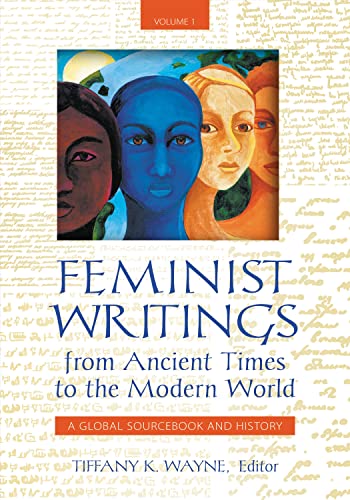 9780313345807: Feminist Writings from Ancient Times to the Modern World: A Global Sourcebook and History