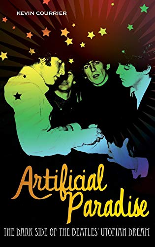 Beispielbild fr Artificial Paradise: The Dark Side of the Beatles' Utopian Dream zum Verkauf von ThriftBooks-Atlanta