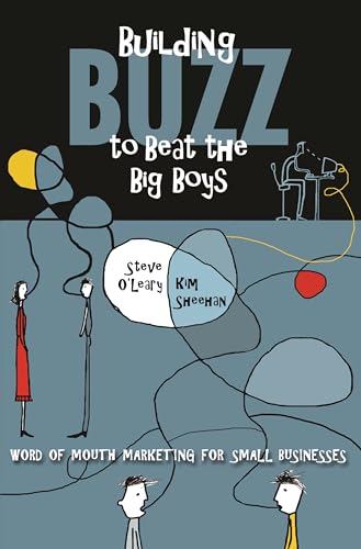 Beispielbild fr Building Buzz to Beat the Big Boys : Word of Mouth Marketing for Small Businesses zum Verkauf von Better World Books