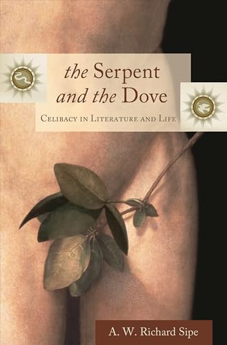 Imagen de archivo de The Serpent and the Dove: Celibacy in Literature and Life a la venta por ThriftBooks-Dallas