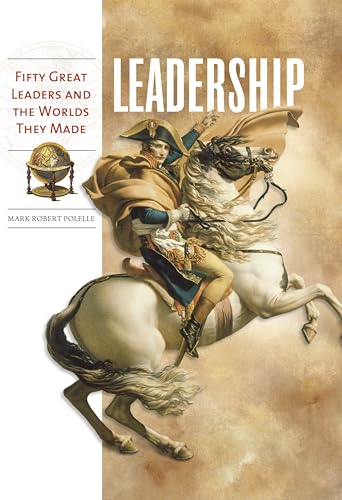 Stock image for Leadership: Fifty Great Leaders and the Worlds They Made for sale by ThriftBooks-Dallas