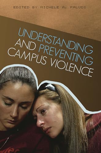 Beispielbild fr Understanding and Preventing Campus Violence zum Verkauf von Better World Books