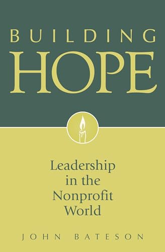 9780313348518: Building Hope: Leadership in the Nonprofit World