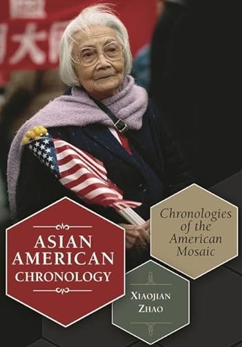 Beispielbild fr Asian American Chronology: Chronologies of the American Mosaic zum Verkauf von suffolkbooks