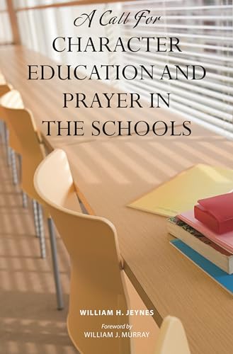 A Call For Character Education And Prayer In The Schools