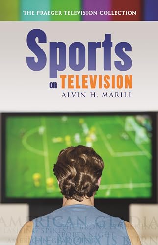 Sports on Television (Praeger Television Collection) - Marill, Alvin H.