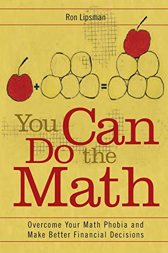 Beispielbild fr You Can Do the Math : Overcome Your Math Phobia and Make Better Financial Decisions zum Verkauf von Better World Books