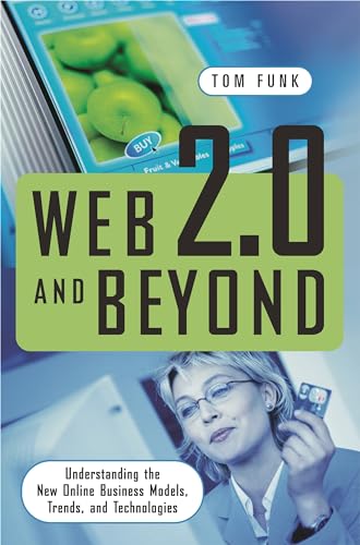 9780313351877: Web 2.0 and Beyond: Understanding the New Online Business Models, Trends, and Technologies