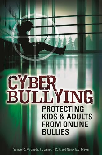 Imagen de archivo de Cyber Bullying: Protecting Kids and Adults from Online Bullies a la venta por SecondSale