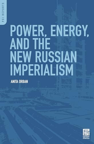 Imagen de archivo de Power, Energy, and the New Russian Imperialism (PSI Reports) a la venta por HPB-Red