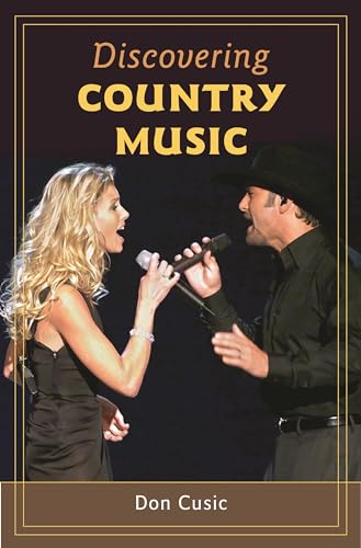 Discovering Country Music (9780313352454) by Cusic, Don
