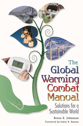 Stock image for The Global Warming Combat Manual: Solutions for a Sustainable World for sale by suffolkbooks