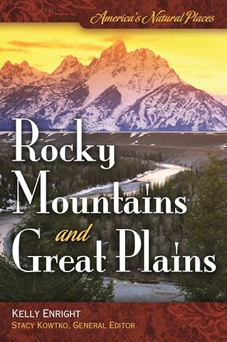 Stock image for America's Natural Places: Rocky Mountains and Great Plains for sale by Better World Books